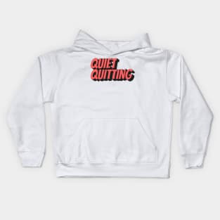 Quit quitting Kids Hoodie